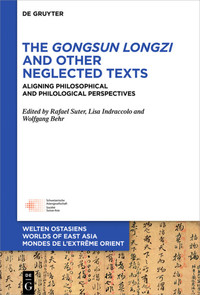The Gongsun Longzi and Other Neglected Texts